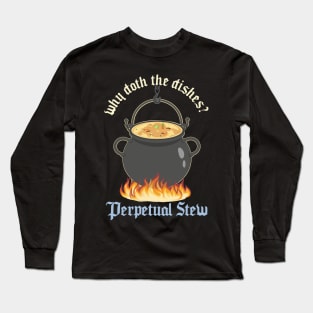 Perpetual Stew Broth cauldron Medieval History Studies Long Sleeve T-Shirt